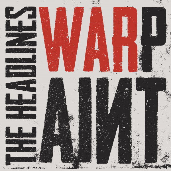 The Headlines - "Warpaint"