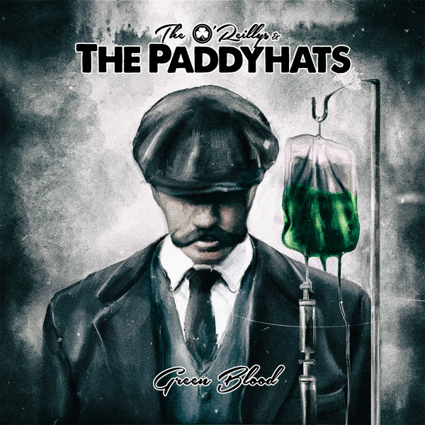 The OReillys and the Paddyhats »Green blood« (ltd. green Vinyl)
