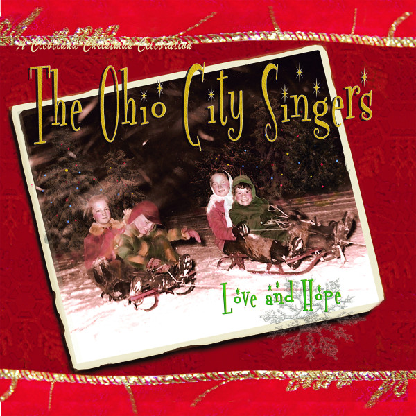 The Ohio City Singers "Love And Hope" CD