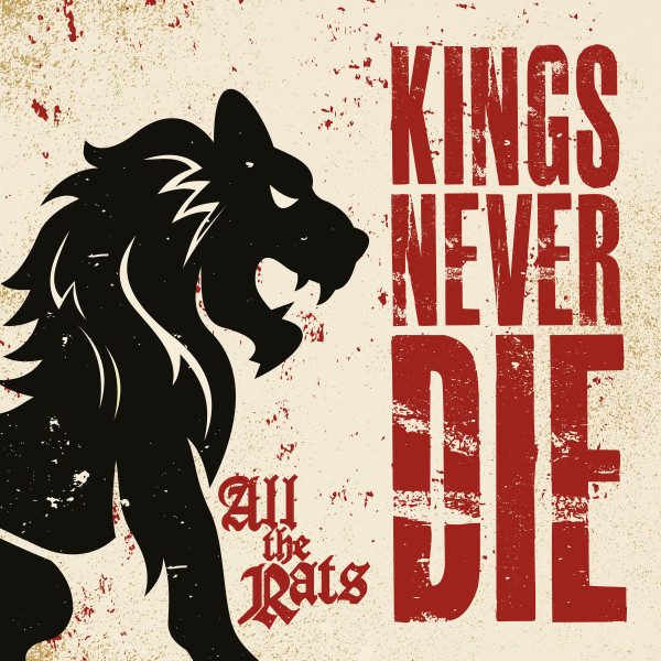 Kings Never Die "All The Rats" Digipak